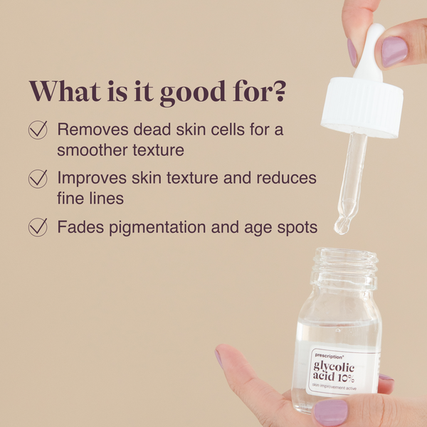 Prescription Skincare Glycolic Acid 10% verwijdert dode huidcellen, verbetert de huidtextuur, vermindert fijne lijntjes en vervaagt pigmentvlekken