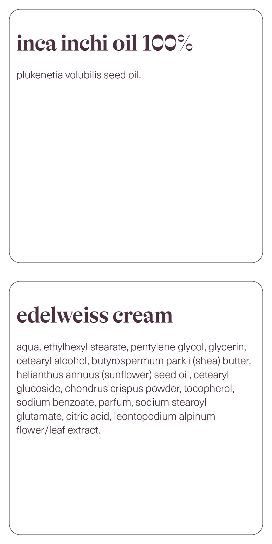 Huile d’Inchi Inca + Crème Edelweiss - duo peau